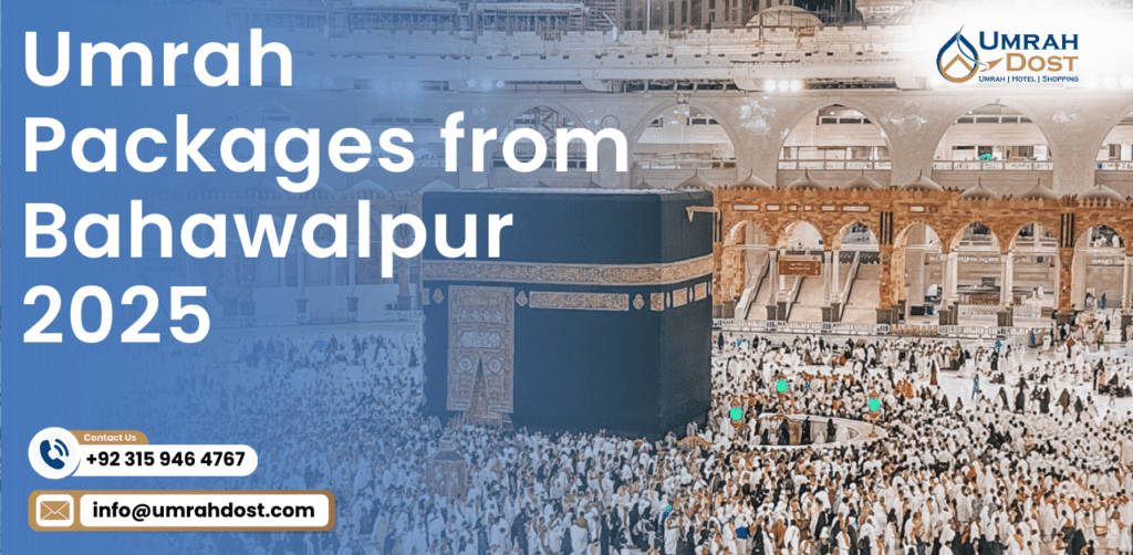 Umrah Packages from Bahawalpur 2025