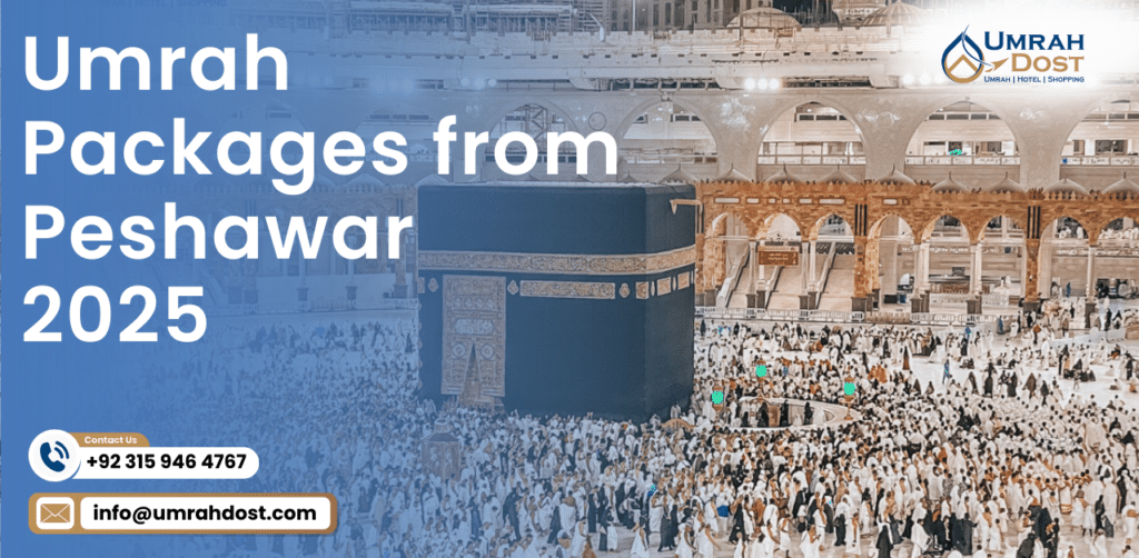 Umrah Packages from Peshawar 2025