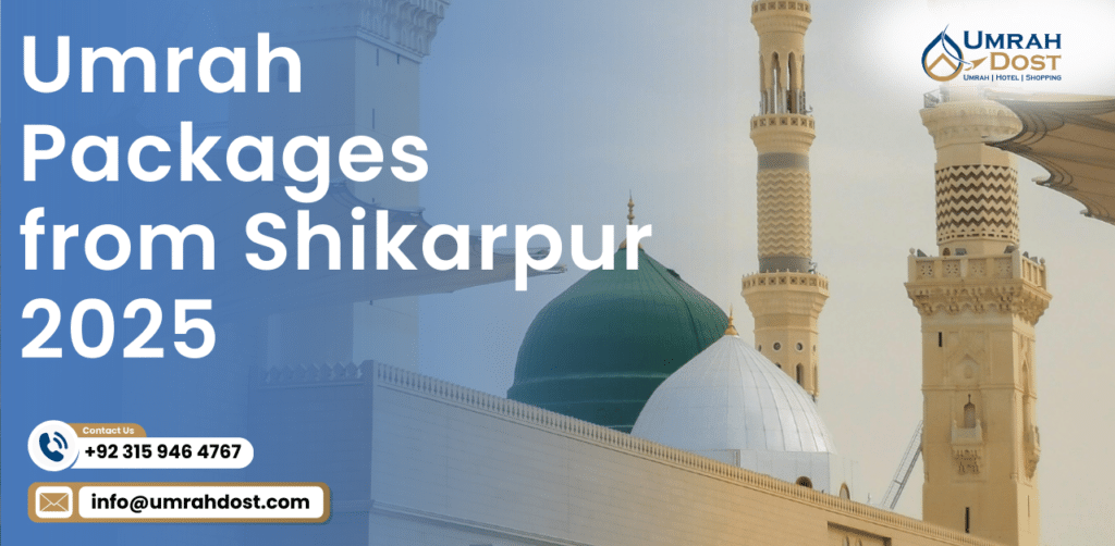Umrah Packages from Shikarpur 2025