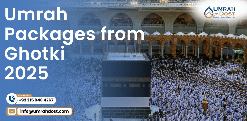 Umrah Packages from Ghotki 2025
