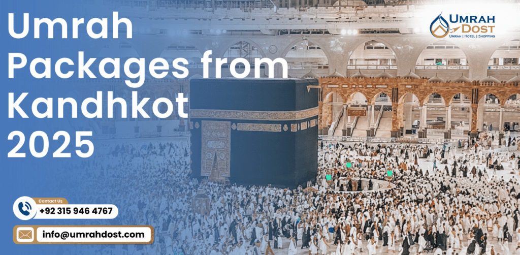Umrah Packages from Kandhkot 2025