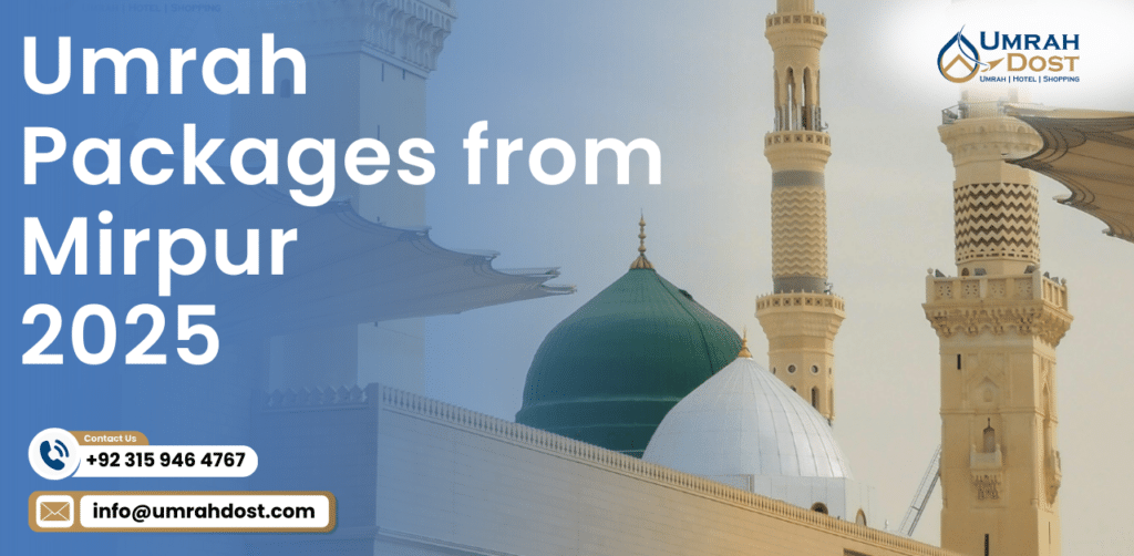 Umrah Packages from Mirpur 2025