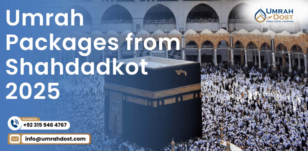 Umrah Packages from Shahdadkot 2025